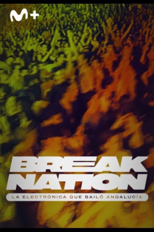 Break Nation. La electrónica que bailó Andalucía backdrop