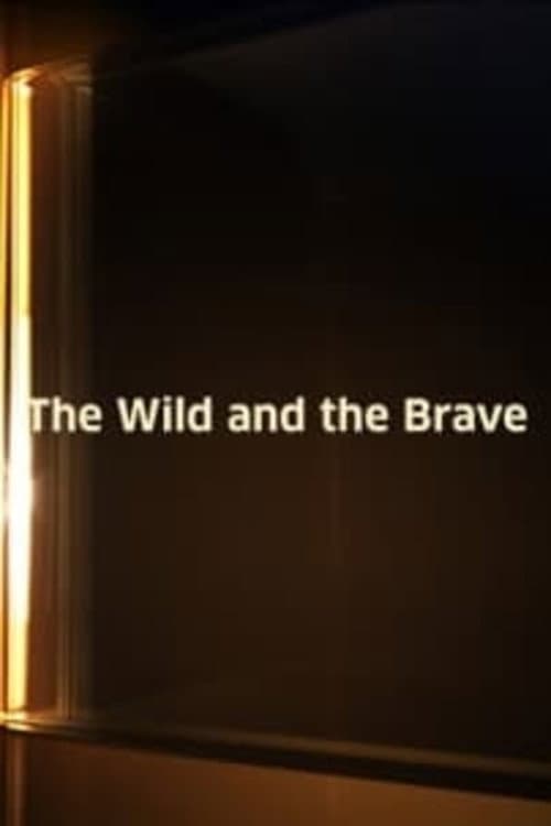The Wild and the Brave backdrop