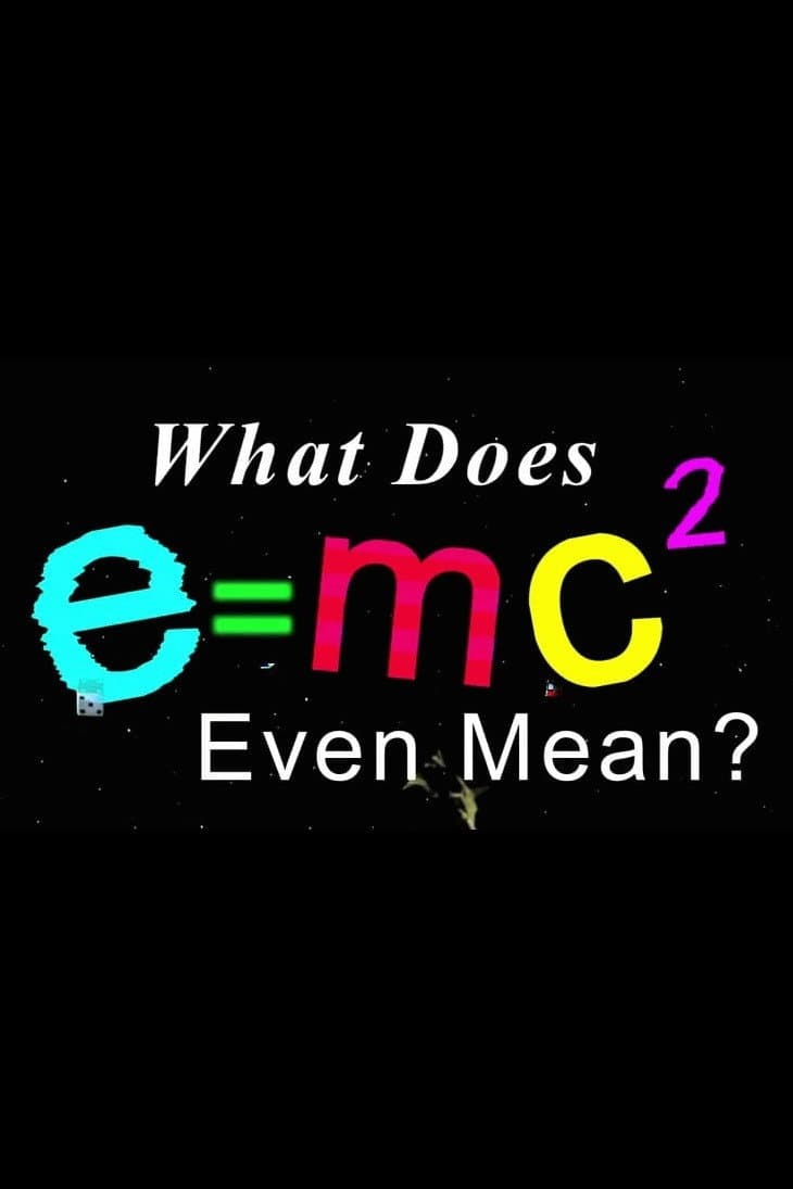 What Does E=mc2 Even Mean? backdrop