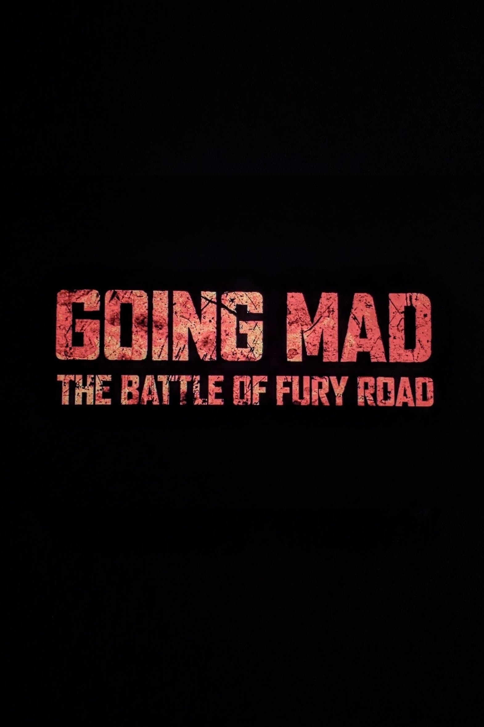 Going Mad: The Battle of Fury Road backdrop