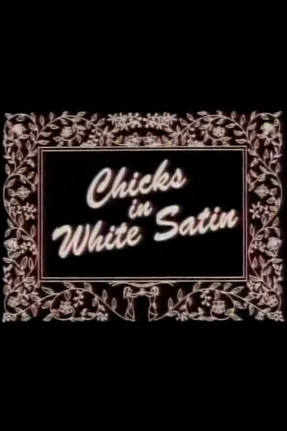 Chicks in White Satin backdrop