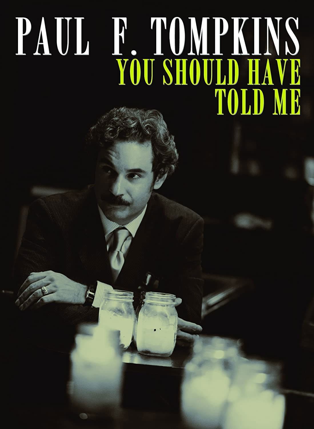 Paul F. Tompkins: You Should Have Told Me backdrop