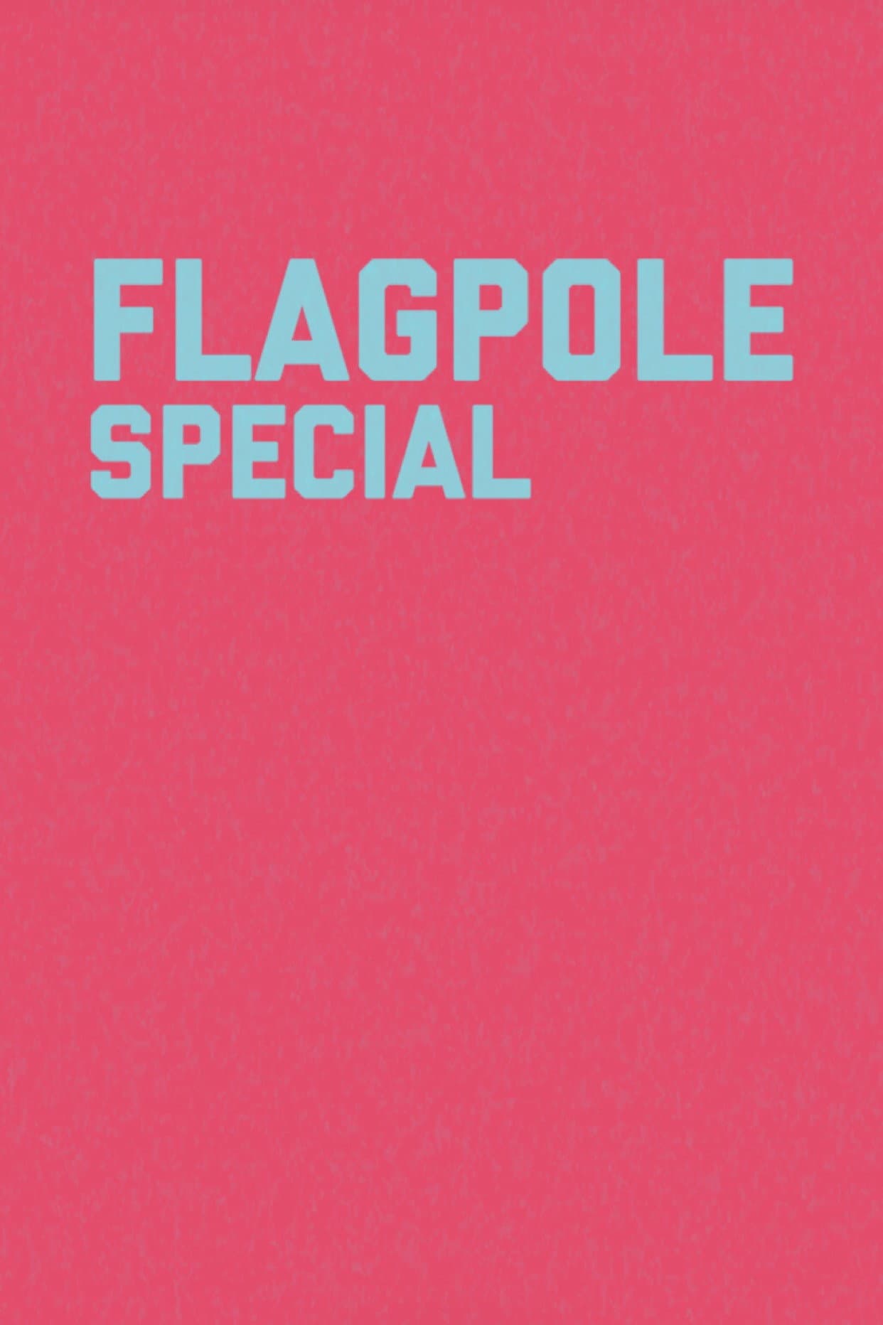 Flagpole Special backdrop