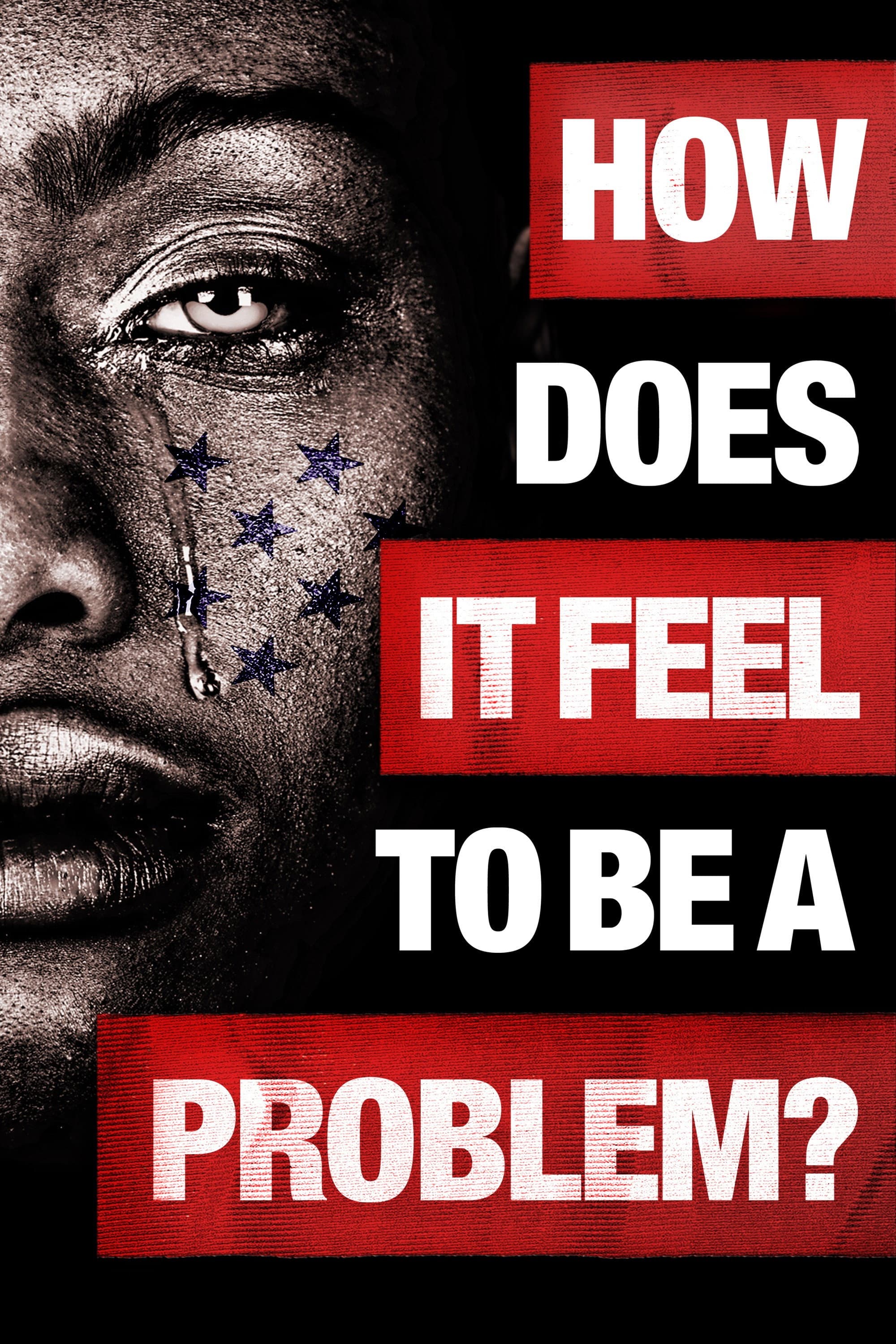 How Does It Feel to Be a Problem? backdrop