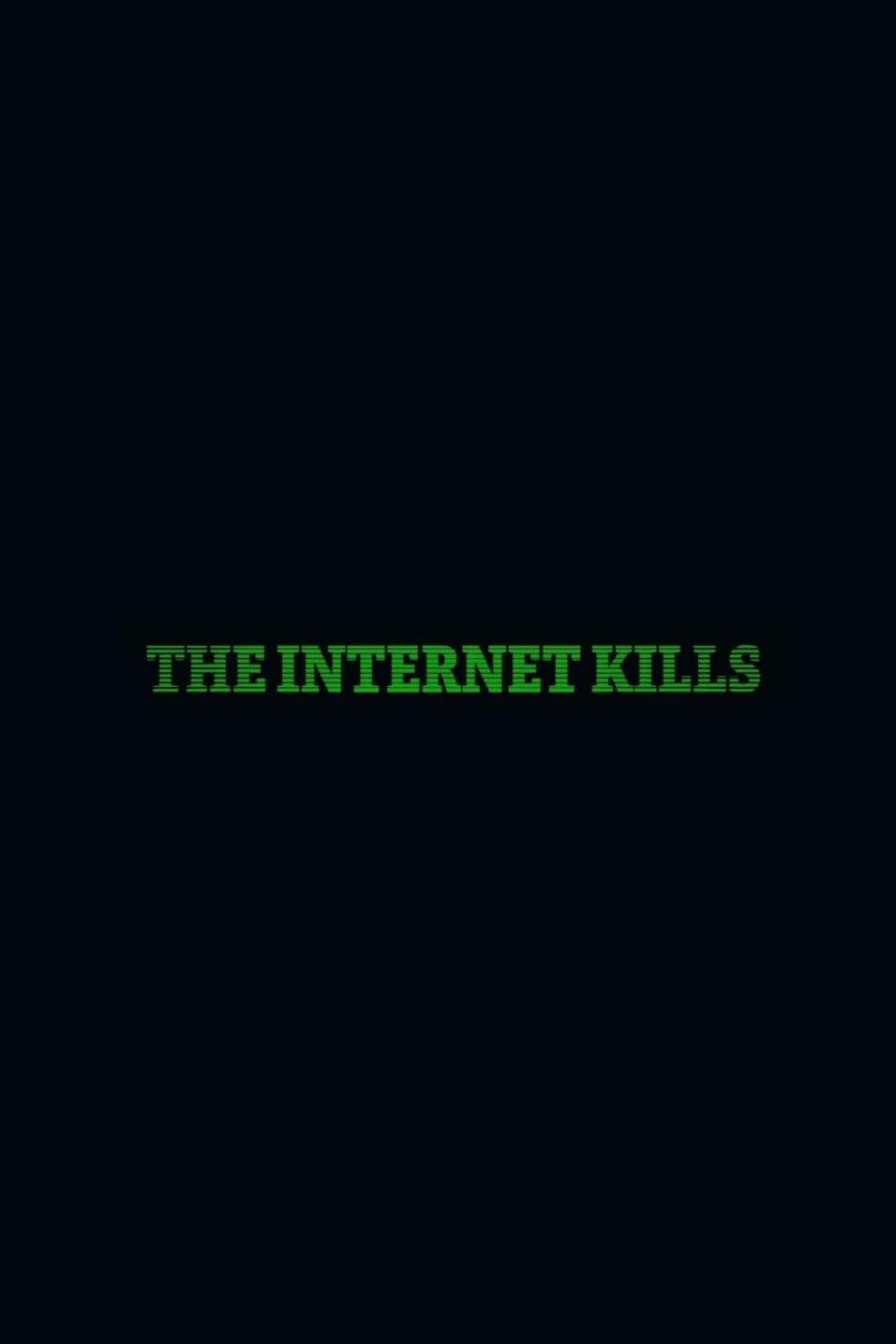 The Internet Kills backdrop