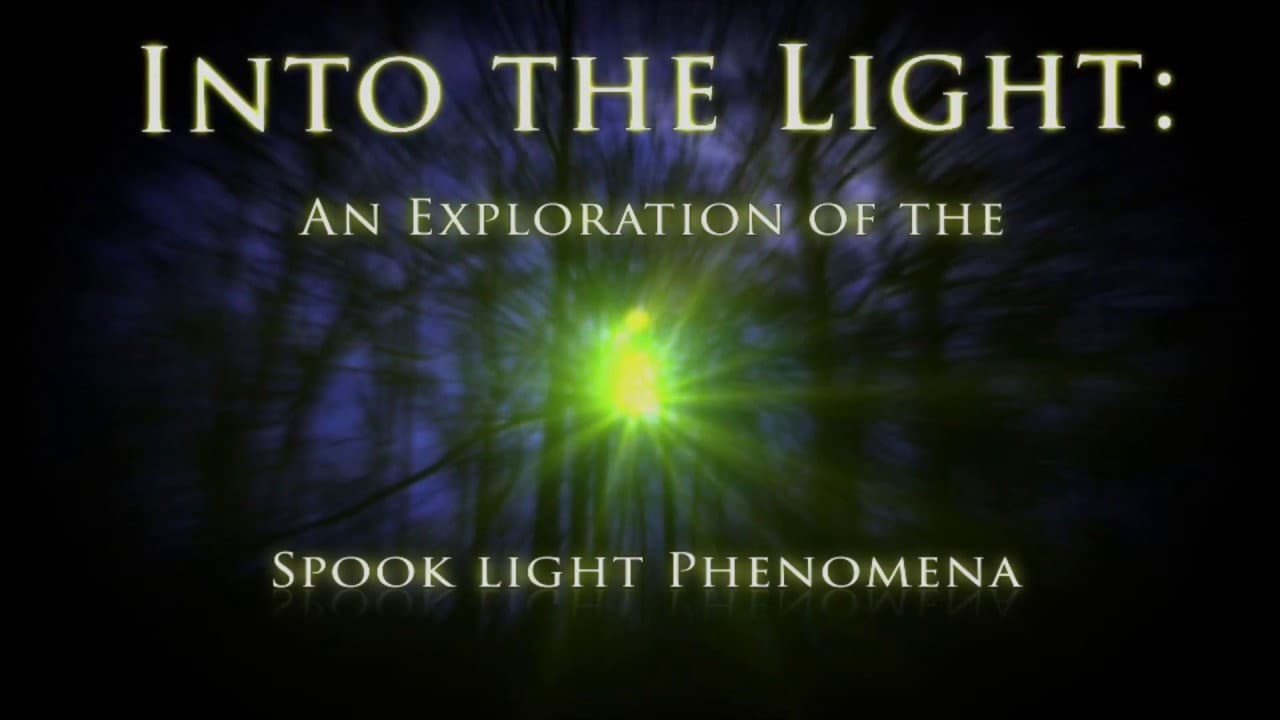 Into The Light: An Exploration of the Spook Light Phenomena backdrop