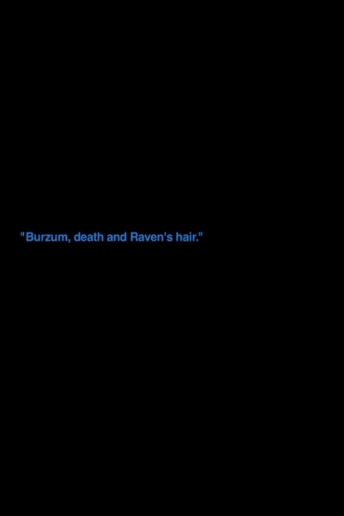 „Burzum, Death And Raven's Hair“ backdrop