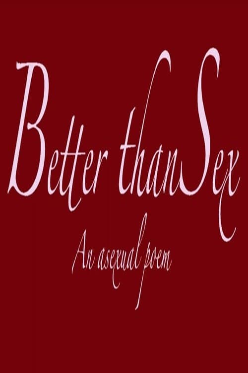 Better Than Sex - An Asexual Poem backdrop