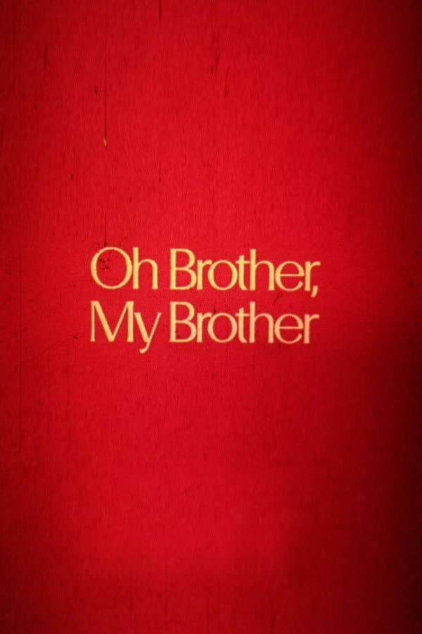 Oh Brother, My Brother backdrop