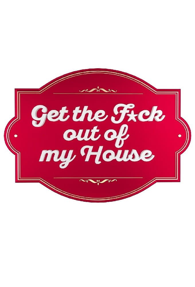 Get The F*ck Out Of My House backdrop