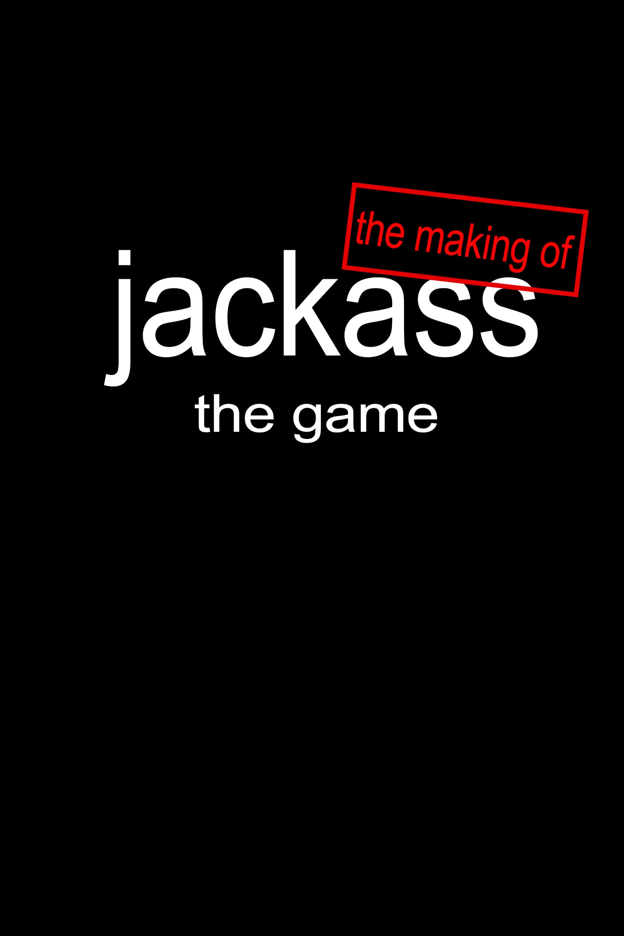 The Making of 'Jackass: The Game' backdrop