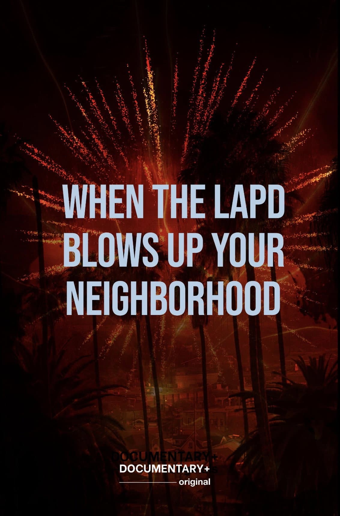 When the LAPD Blows Up Your Neighborhood backdrop