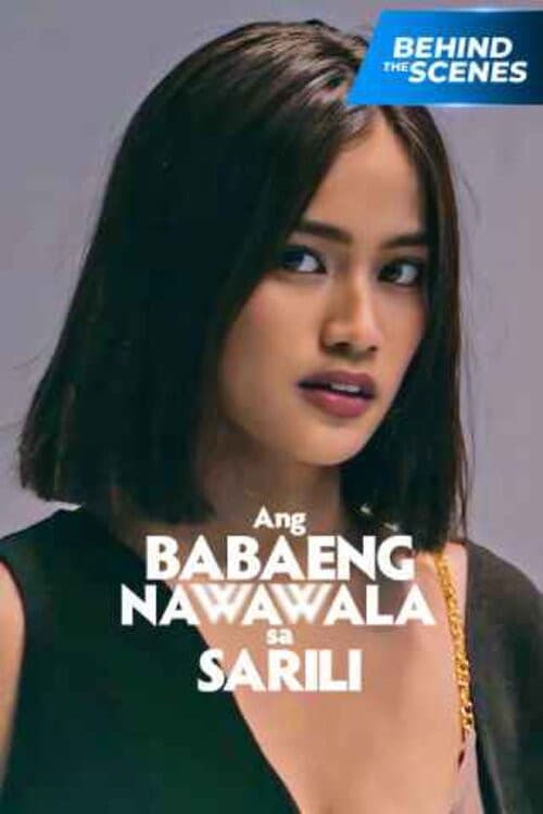 Ang Babaeng Nawawala Sa Sarili Behind The Scenes backdrop