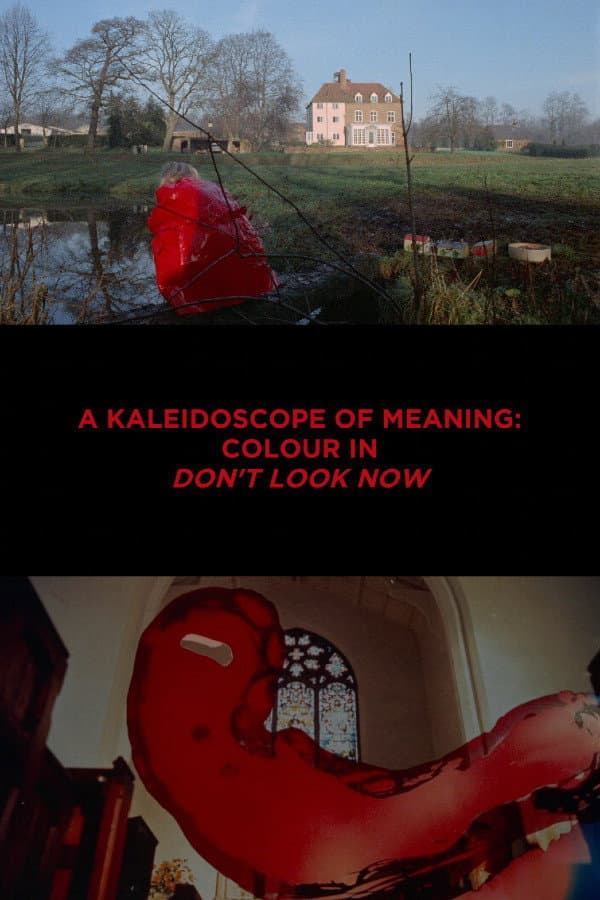 A Kaleidoscope of Meaning: Colour in Don't Look Now backdrop