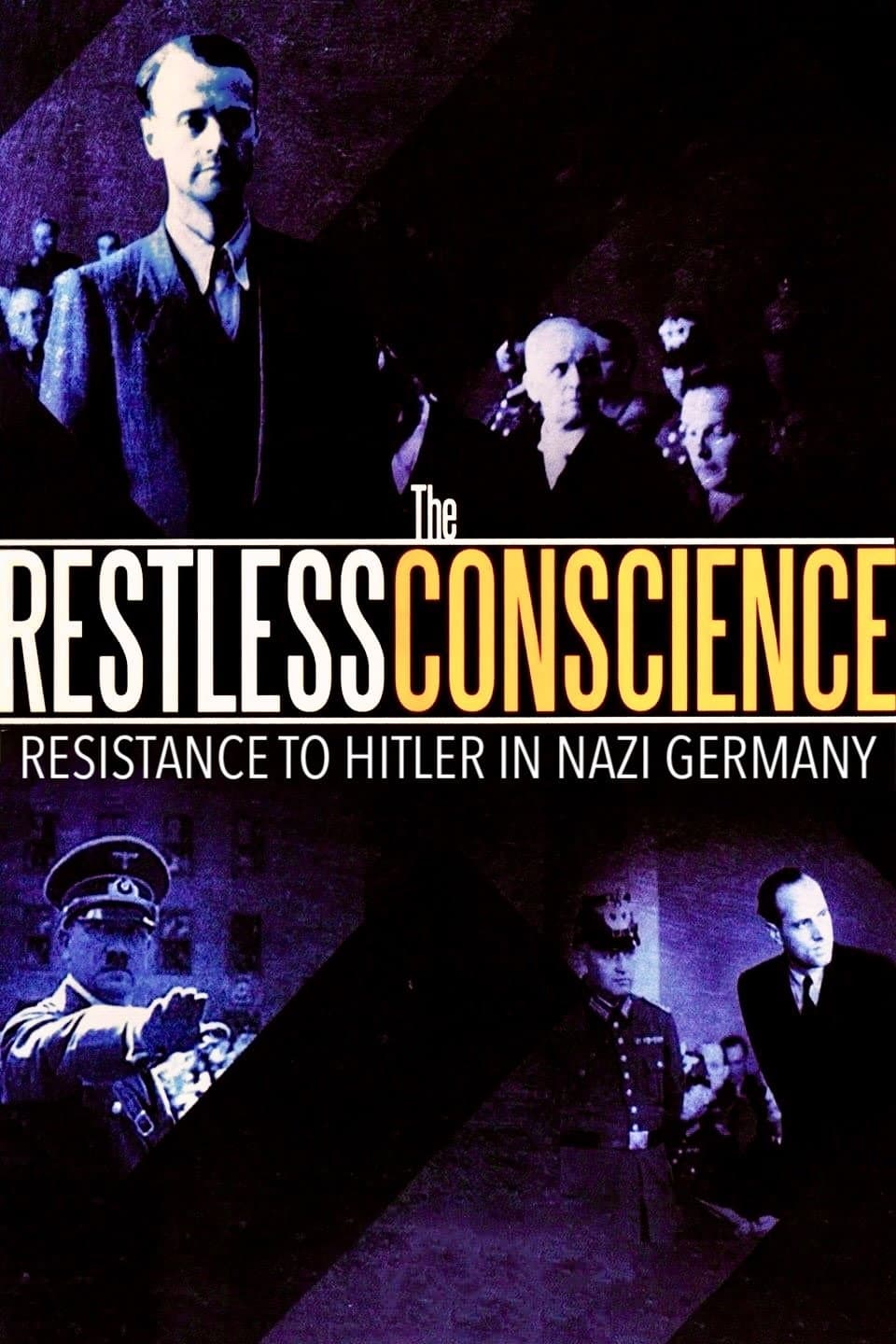 The Restless Conscience: Resistance to Hitler Within Germany 1933-1945 backdrop