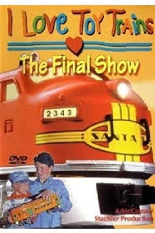 I Love Toy Trains The Final Show backdrop
