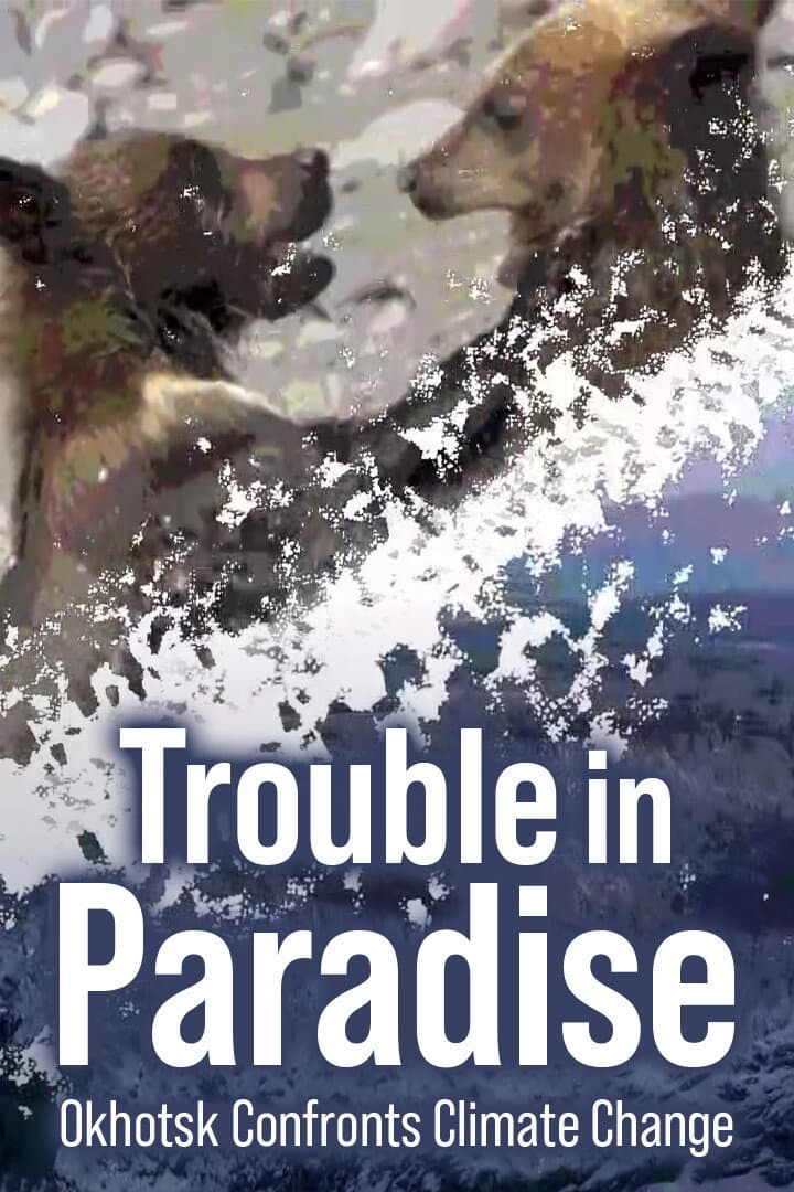 Trouble in Paradise: Okhotsk Confronts Climate Change backdrop