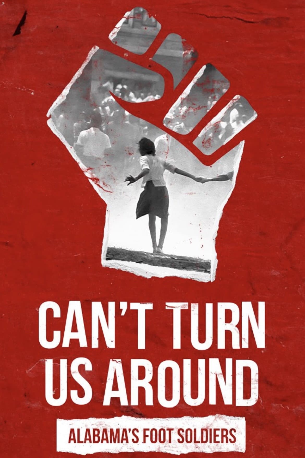 Can't Turn Us Around: Alabama's Foot Soldiers backdrop
