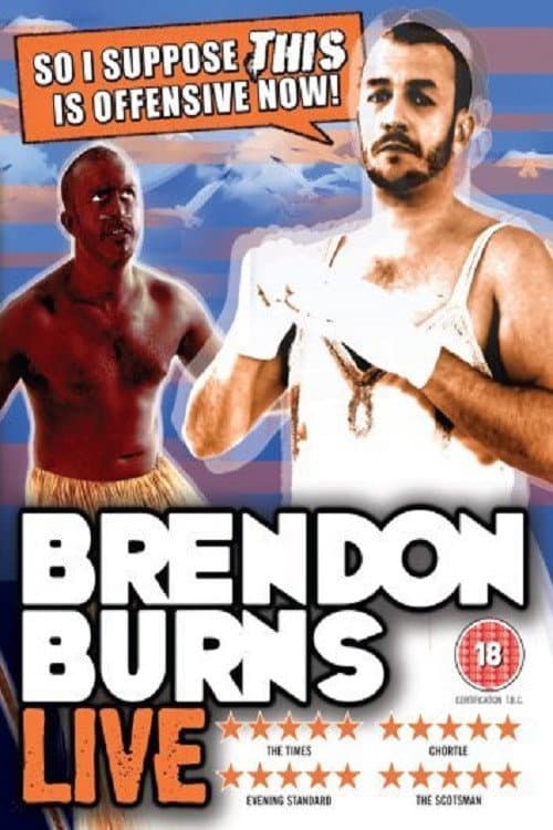 Brendon Burns: So I Suppose THIS Is Offensive Now! backdrop