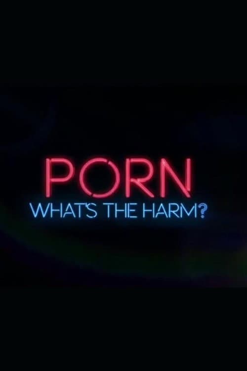 Porn: Whats the Harm backdrop