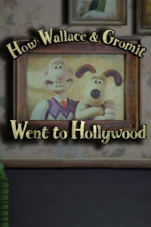How Wallace & Gromit Went to Hollywood backdrop