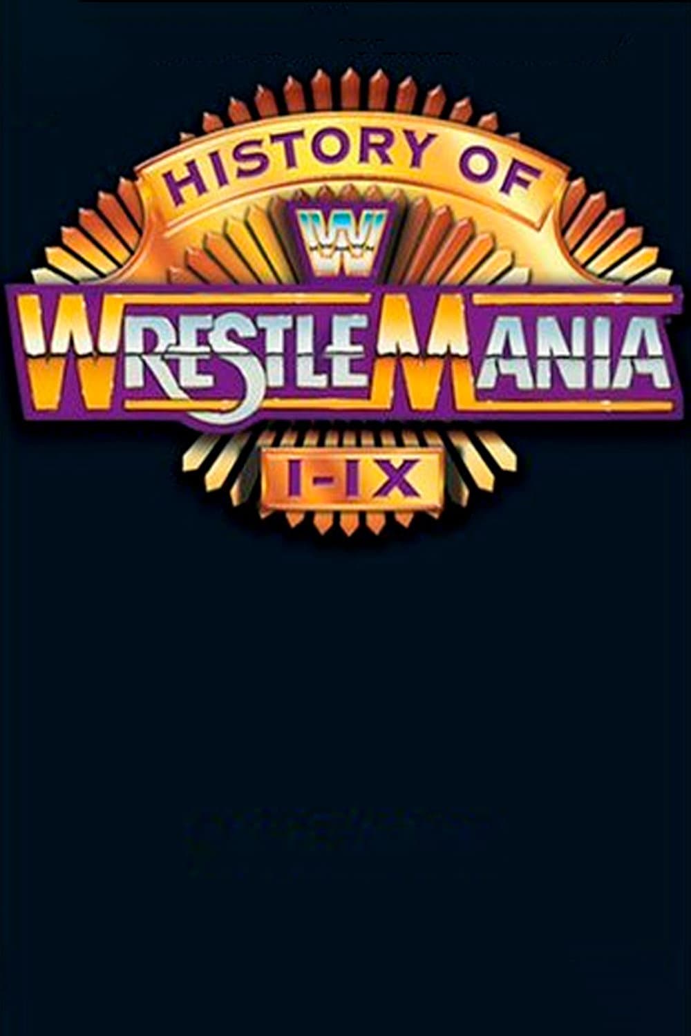 WWE: The History of Wrestlemania I-IX backdrop