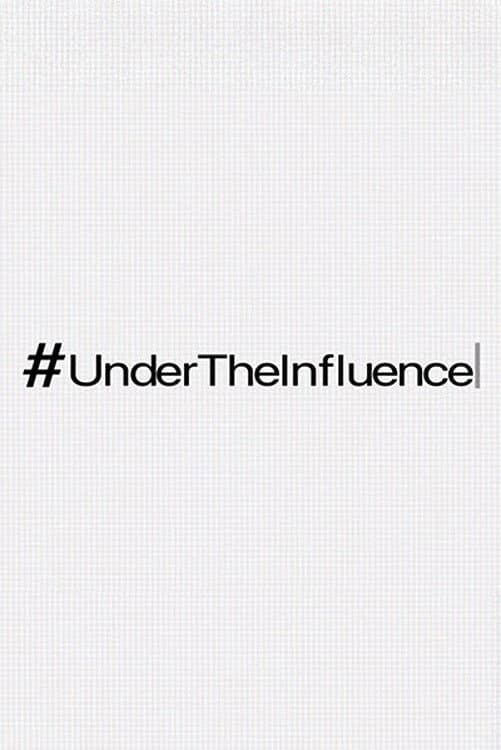 #UnderTheInfluence backdrop