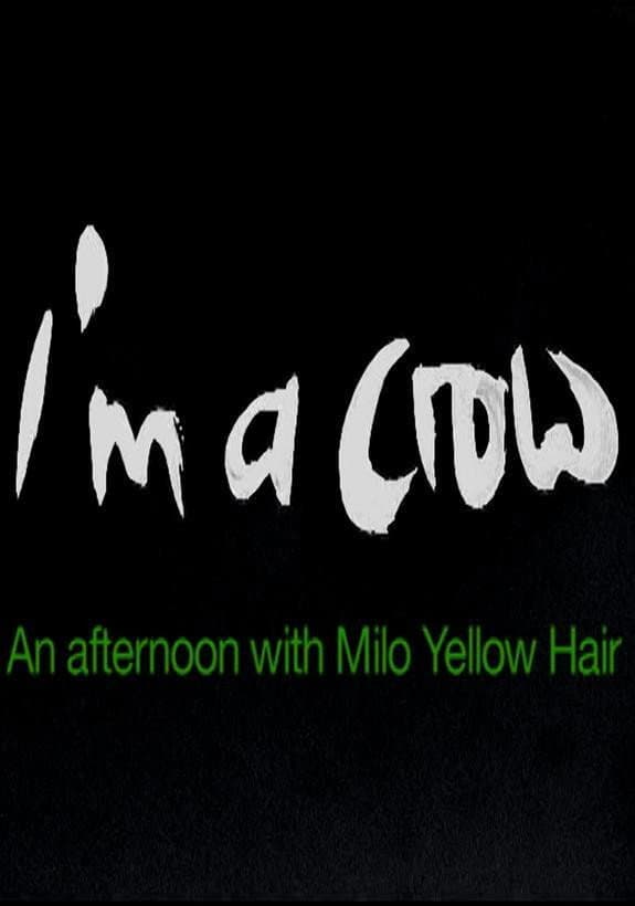I'm a Crow: An Afternoon with Milo Yellow Hair backdrop