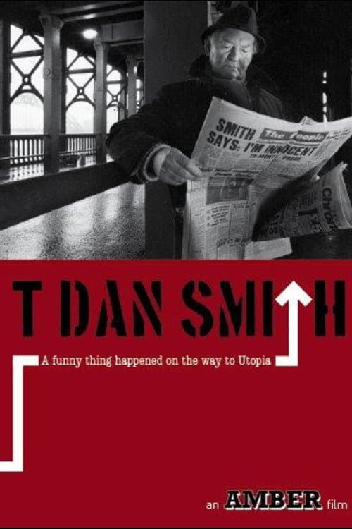 T. Dan Smith: A Funny Thing Happened on the Way to Utopia backdrop