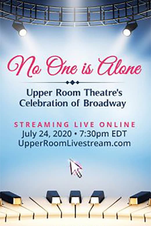 No One is Alone: Upper Room Theatre's Celebration of Broadway backdrop