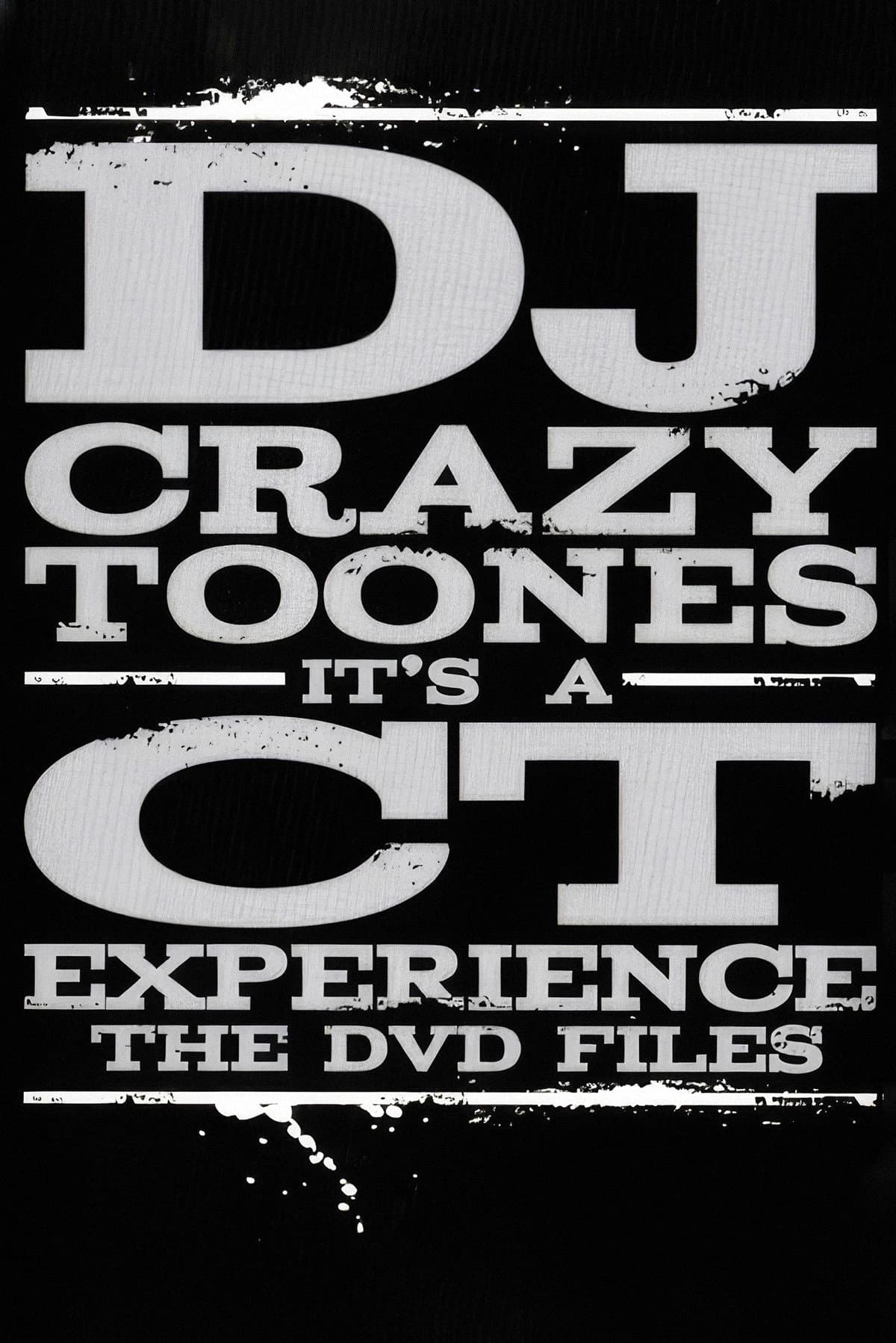 DJ Crazy Toones | It's A CT Experience: The DVD Files backdrop