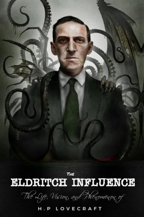 The Eldritch Influence: The Life, Vision, and Phenomenon of H.P. Lovecraft backdrop