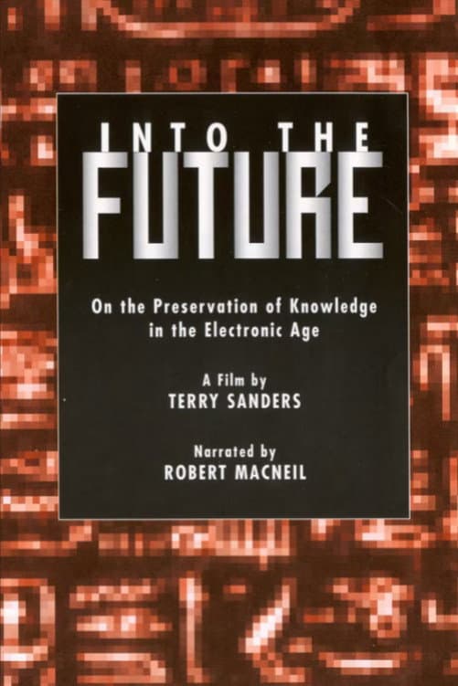 Into the Future: On the Preservation of Knowledge in the Electronic Age backdrop