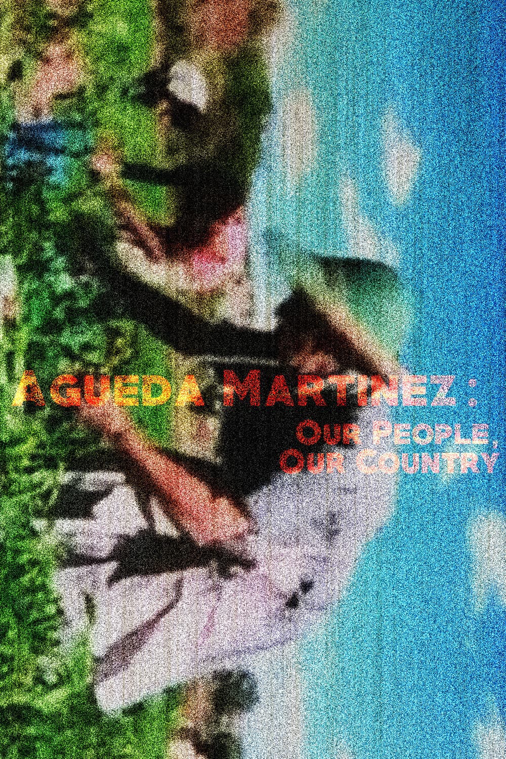 Agueda Martinez: Our People, Our Country backdrop