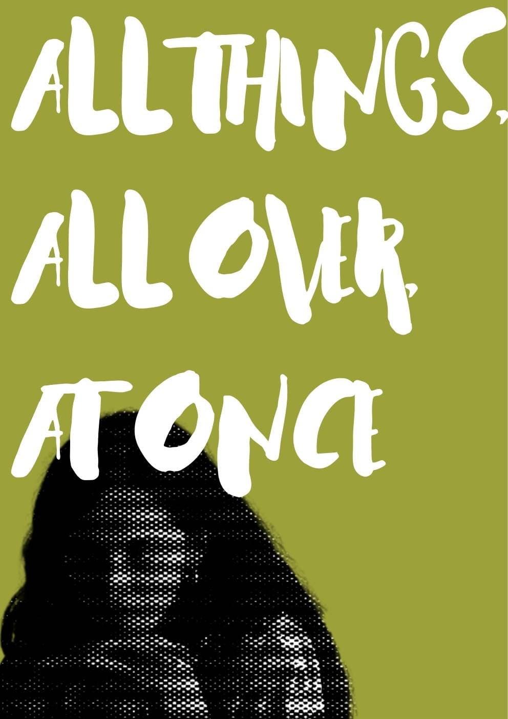All Things, All Over, At Once backdrop