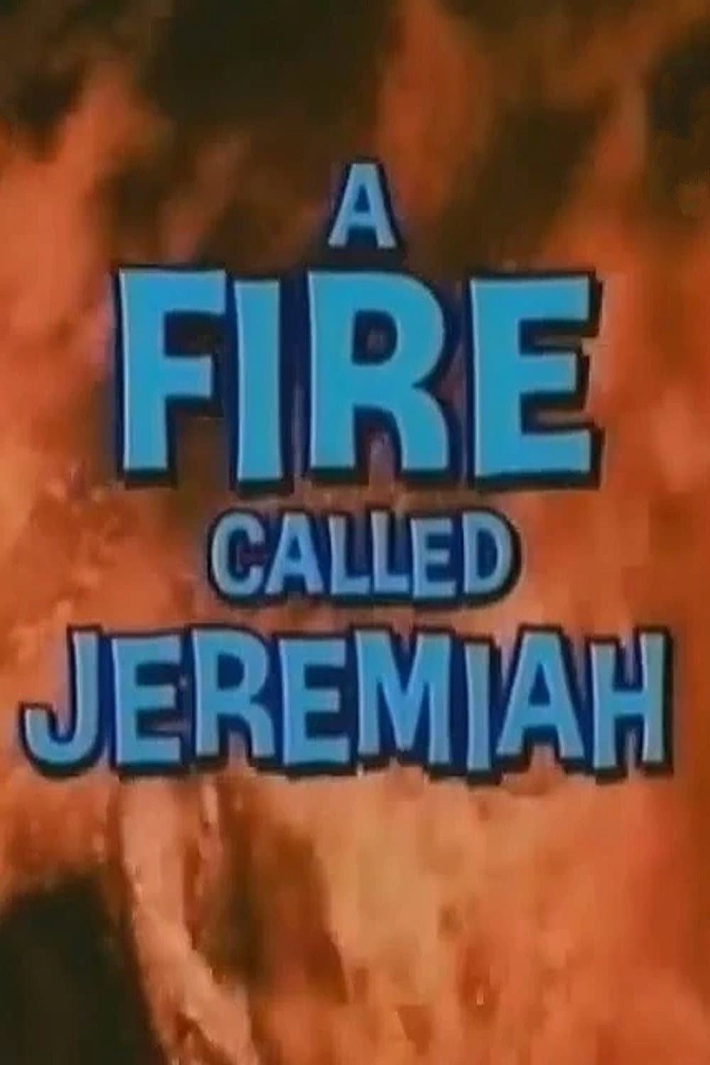 A Fire Called Jeremiah backdrop