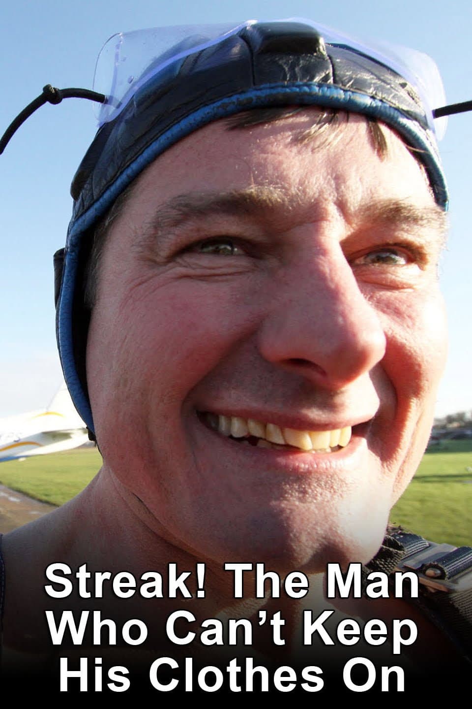 Streak! The Man Who Can't Keep His Clothes On backdrop