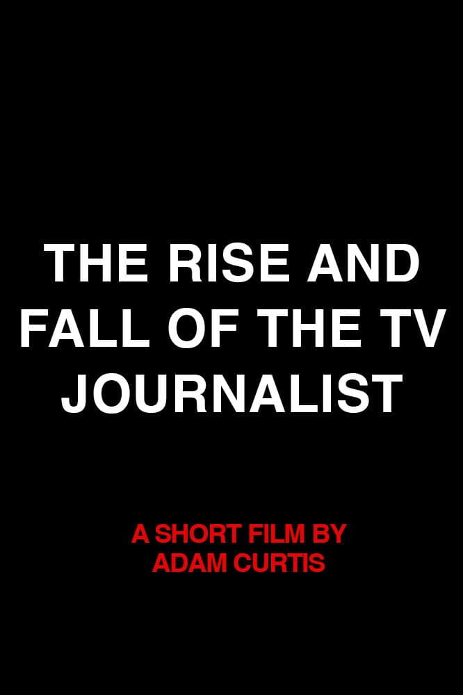 The Rise and Fall of the TV Journalist backdrop