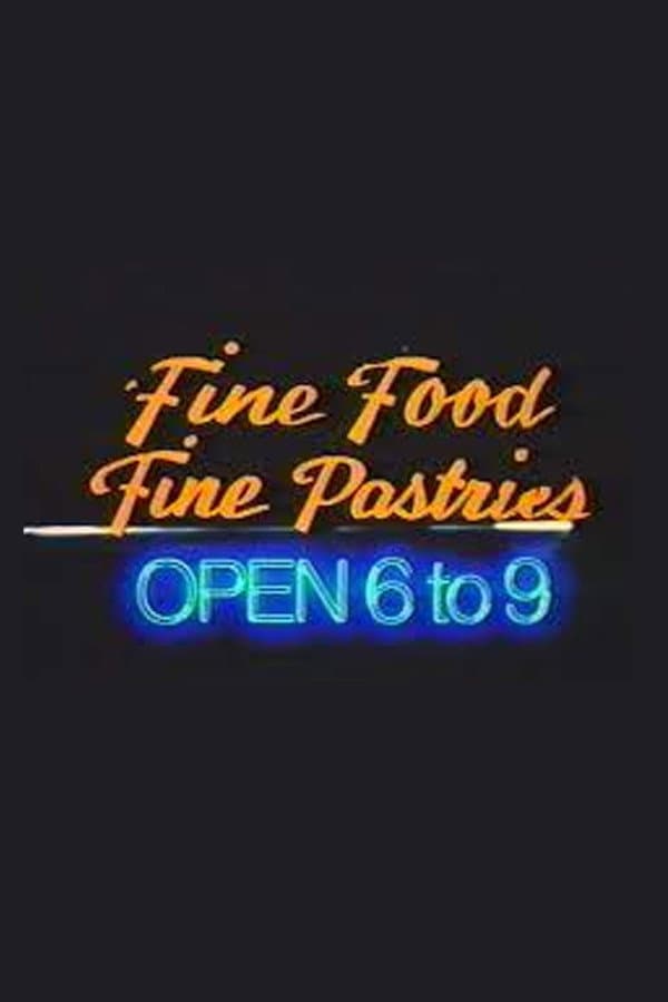 Fine Food, Fine Pastries, Open 6 to 9 backdrop