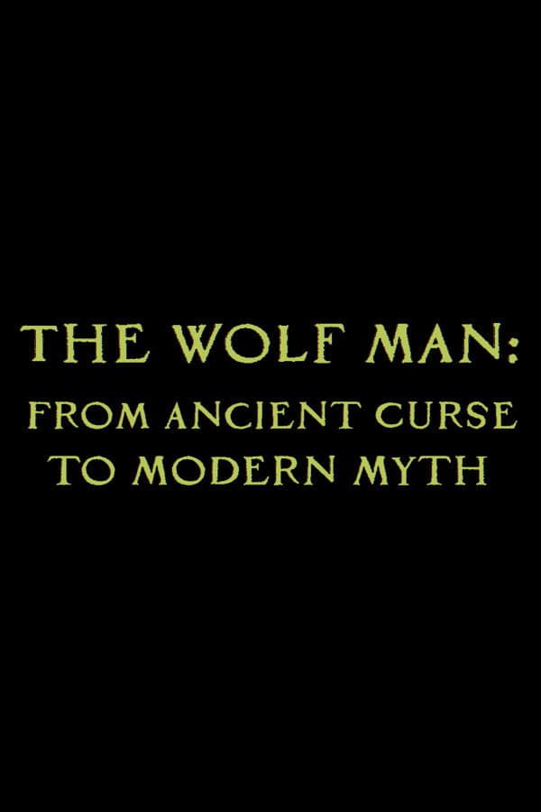 The Wolf Man: From Ancient Curse to Modern Myth backdrop