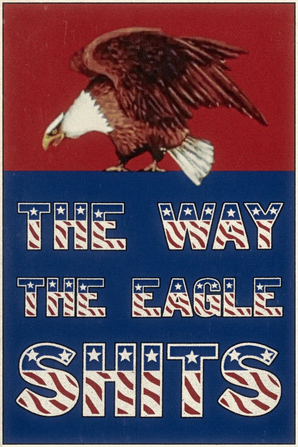 The Way the Eagle Shits backdrop