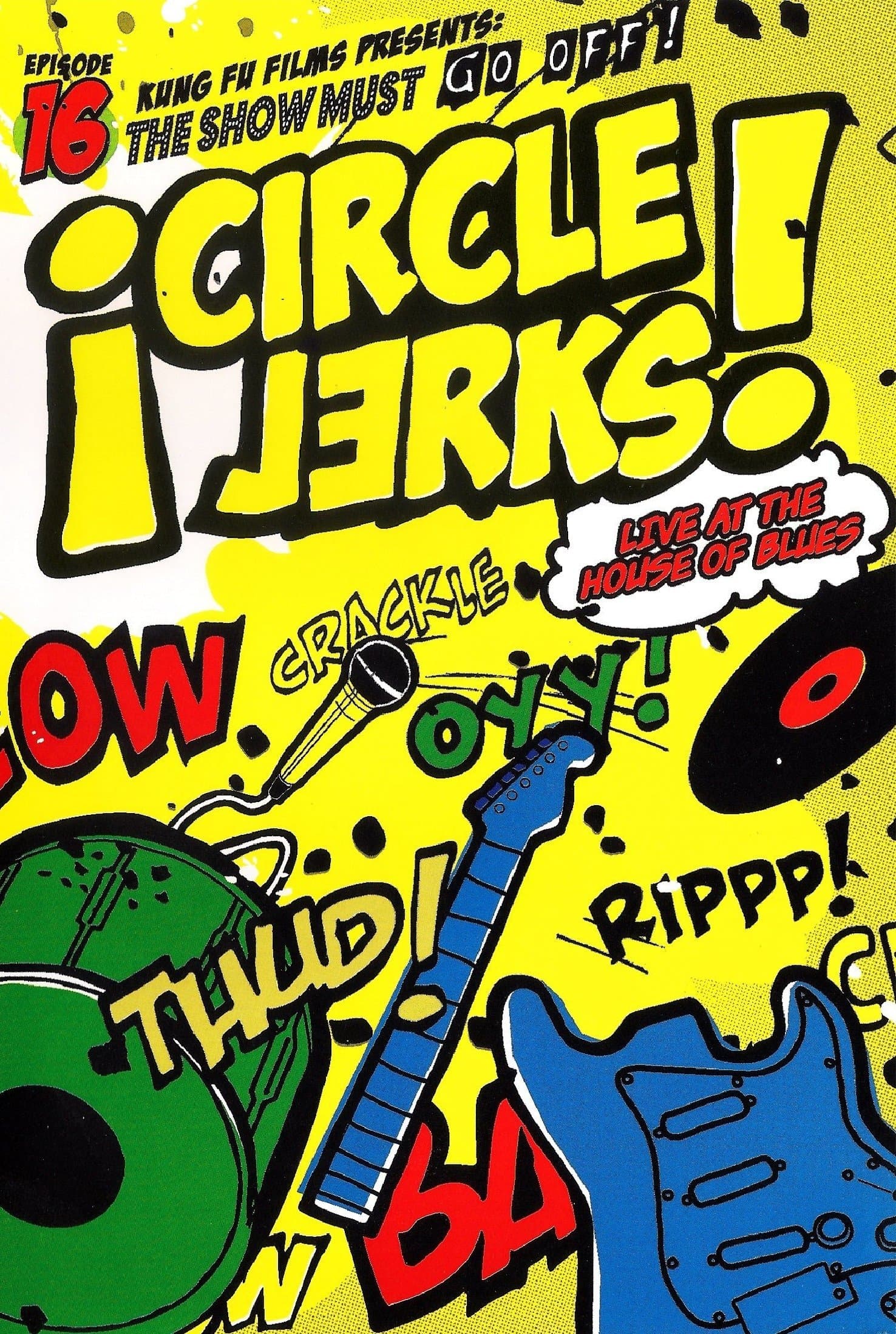 Circle Jerks: The Show Must Go Off! Circle Jerks Live at the House of Blues backdrop
