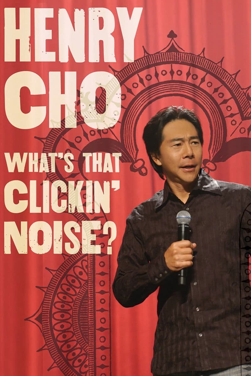 Henry Cho: What's That Clickin' Noise? backdrop