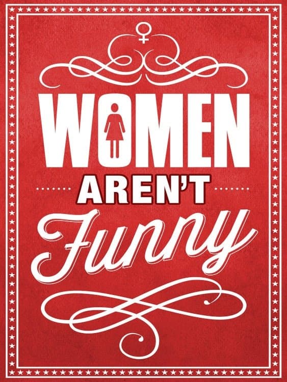 Women Aren't Funny backdrop