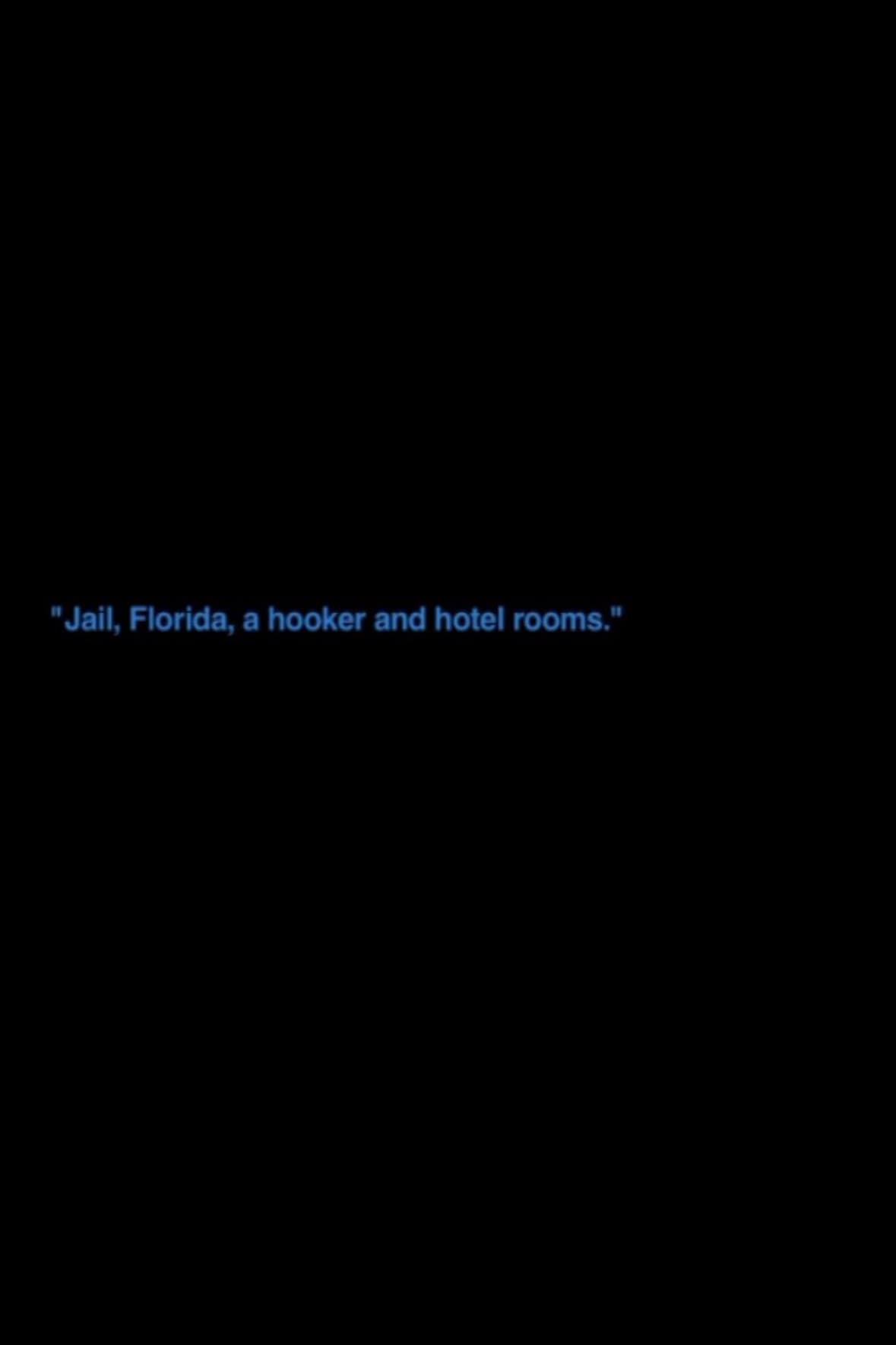 „Jail, Florida, A Hooker, And Hotel Rooms“ backdrop