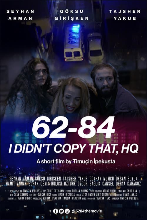 62-84, I Didn't Copy That, HQ backdrop