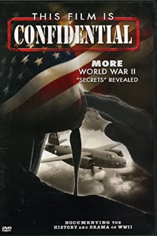This Film Is Confidential More World War II Secrets Revealed backdrop