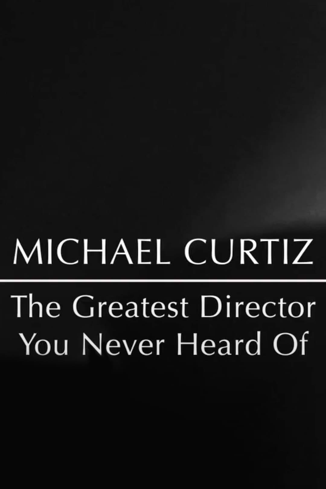 Michael Curtiz: The Greatest Director You Never Heard Of backdrop