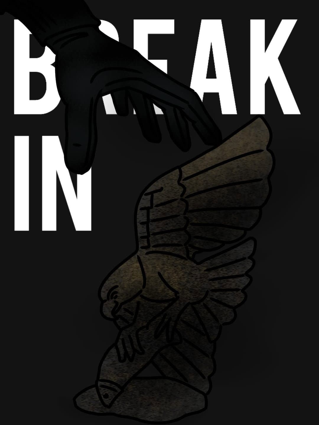 BREAK IN backdrop