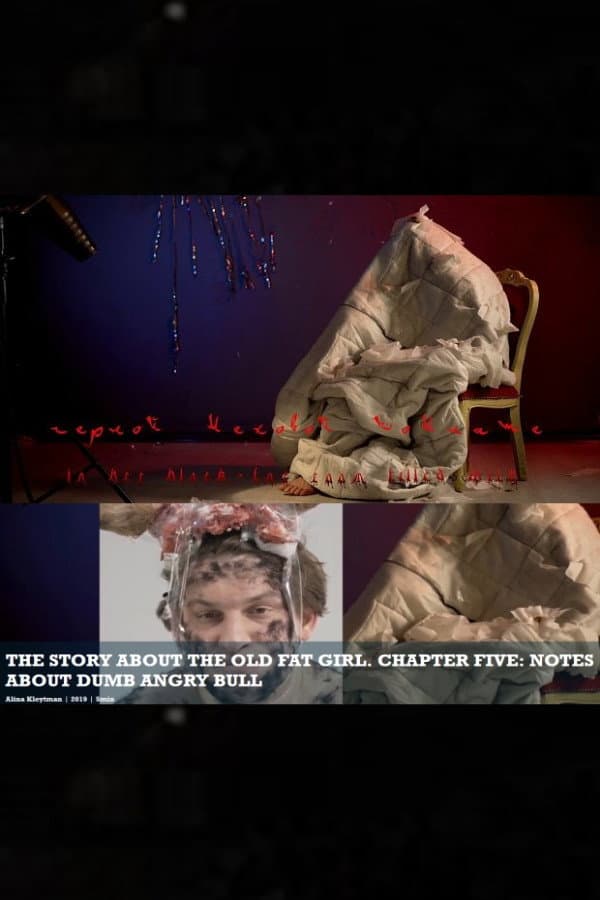 The Story about the Old Fat Girl. Chapter Five: Notes about Dumb Angry Bull backdrop